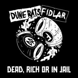 Cover of Dead, Rich or In Jail