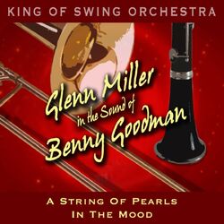 Cover of Glenn Miller in the Sound of Benny Goodman (A String of Pearls, In the Mood)