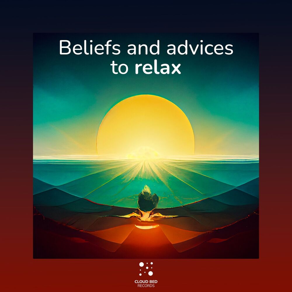 Picture of Beliefs and advices to relax