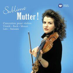 Cover of Sublime Mutter ! Concertos pour violon de Vivaldi, Bach, Mozart, Lalo & Sarasate