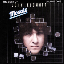 Cover of Mosaic: The Best Of John Klemmer Volume 1