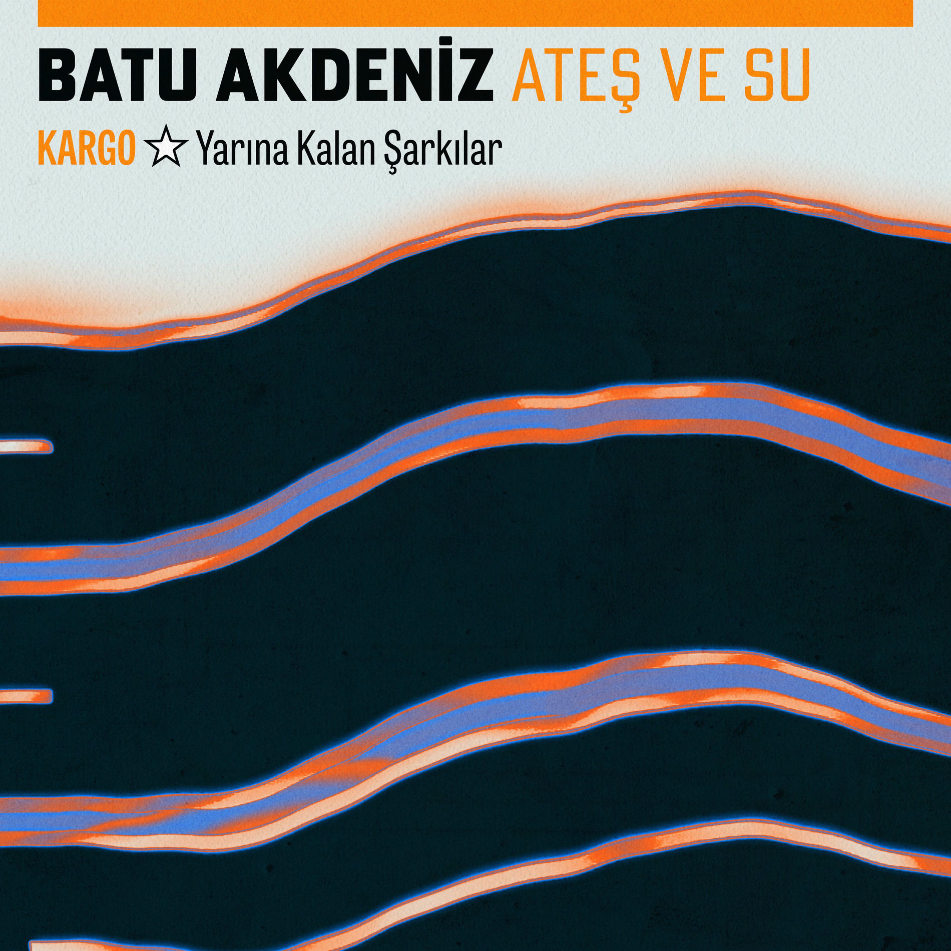 Album cover of Ateş ve Su (Kargo: Yarına Kalan Şarkılar)