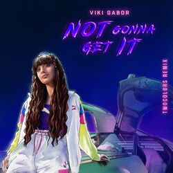 Cover of Not Gonna Get It (twocolors Remix)