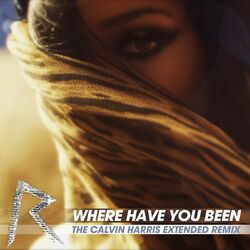 Cover of Where Have You Been (The Calvin Harris Extended Remix)
