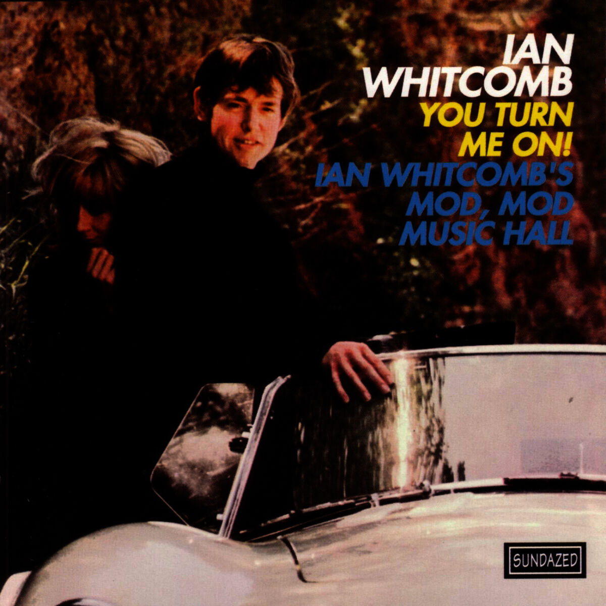 Album cover of You Turn Me On! Ian Whitcomb's Mod, Mod Music Hall