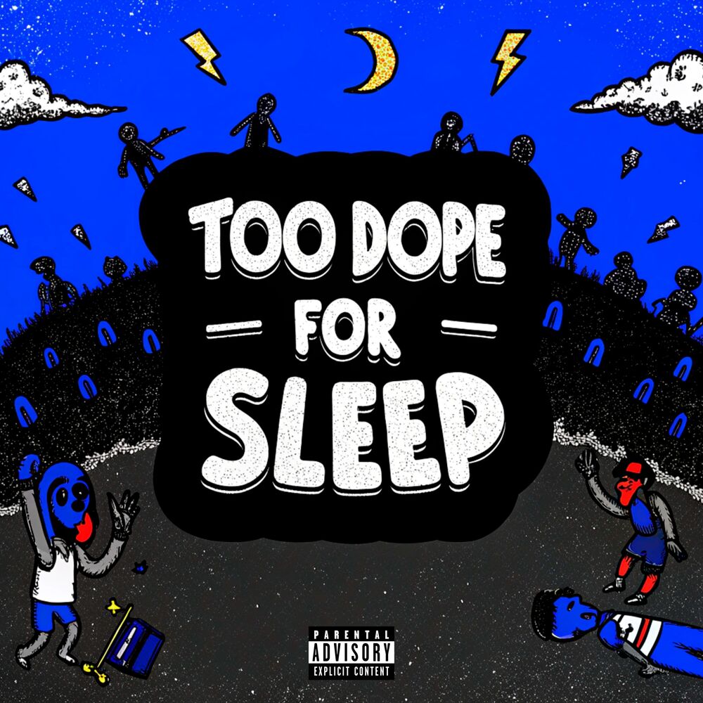 Picture of Too Dope For Sleep