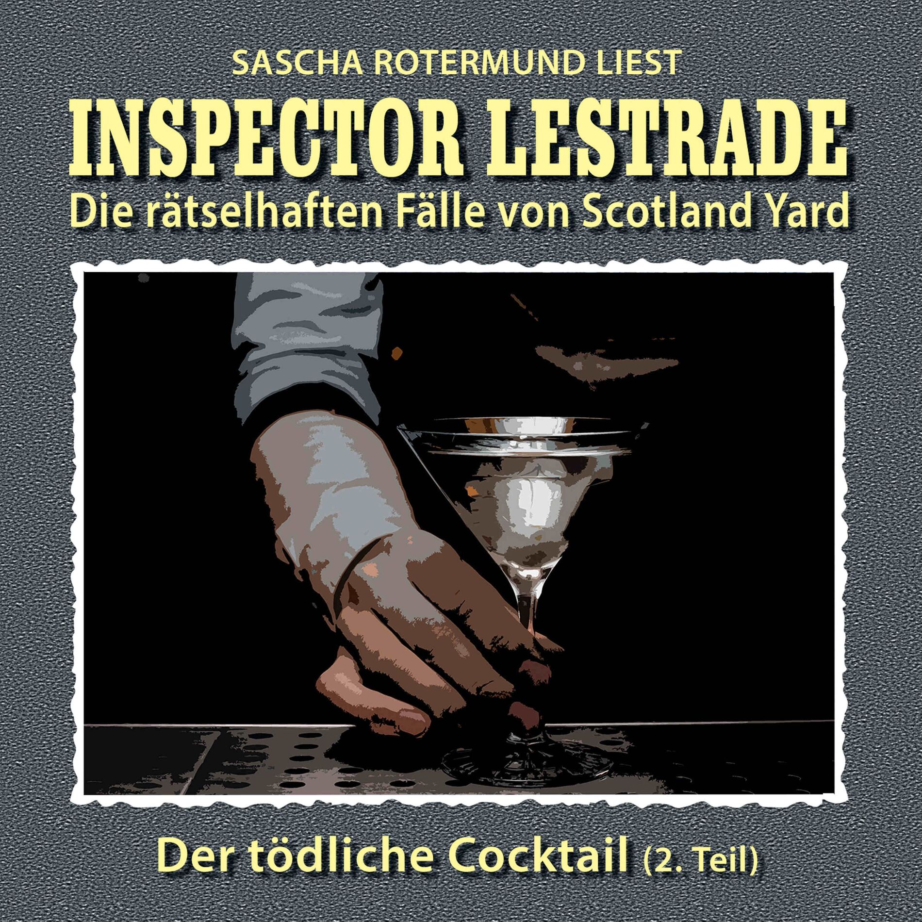 Album cover of Die rätselhaften Fälle von Scotland Yard, Folge 32: Der tödliche Cocktail 2. Teil