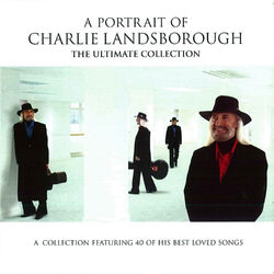 Cover of A Portrait of Charlie Landsborough - the Ultimate Collection