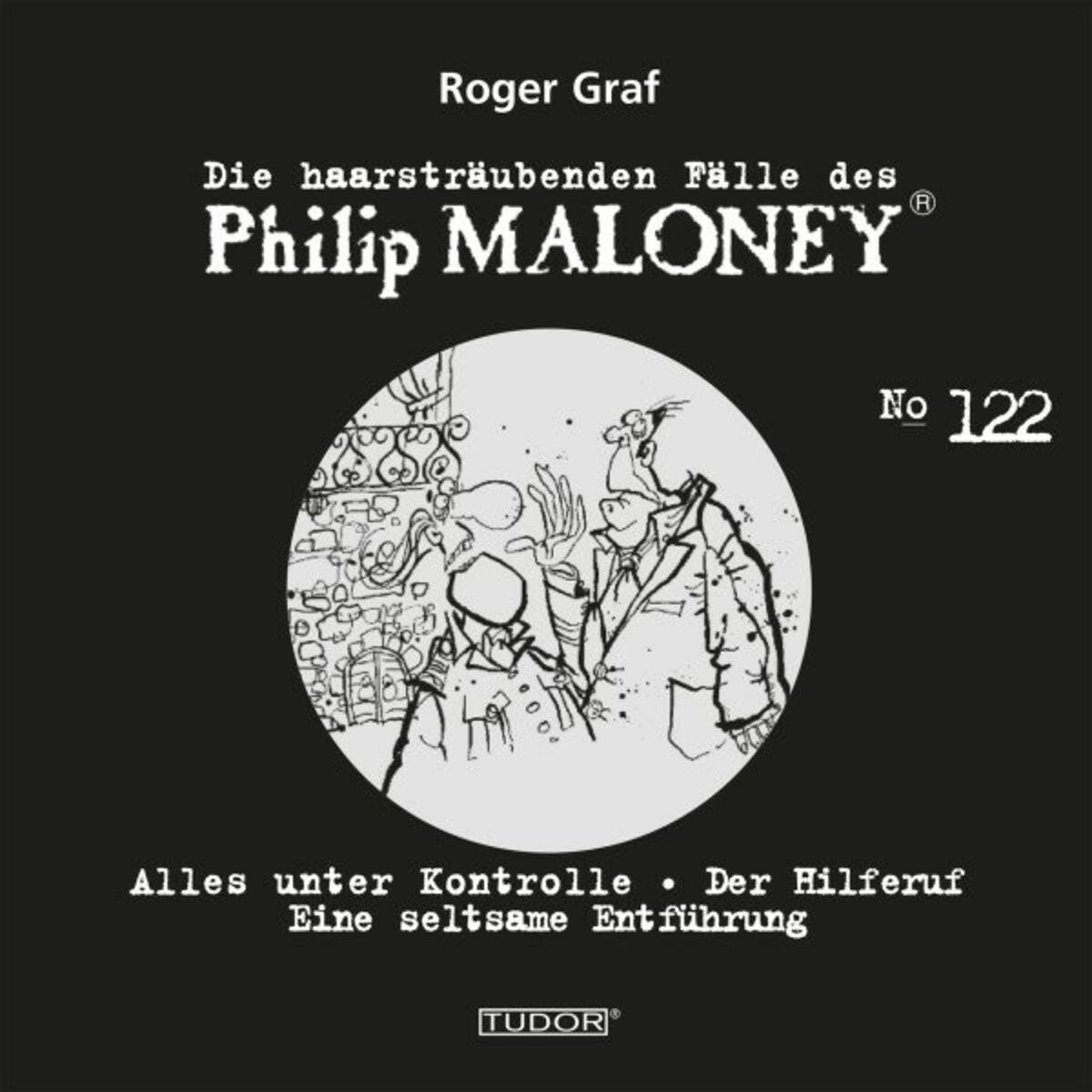 Album cover of Die haarsträubenden Fälle des Philip Maloney, No.122 (Alles unter Kontrolle, Der Hilferuf, Eine seltsame Entführung)