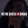 No Me Gusta la Droga (Video Edit Mix)