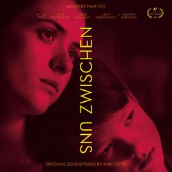 Cover of Zwischen Uns (Original Movie Soundtrack)