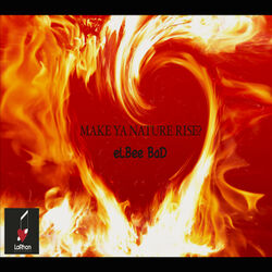 Cover of Make Ya Nature Rise?
