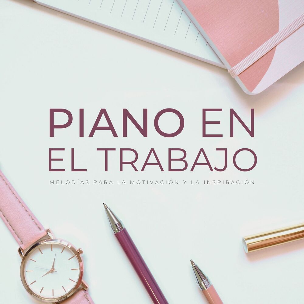 Picture of Piano En El Trabajo: Melodías Para La Motivación Y La Inspiración