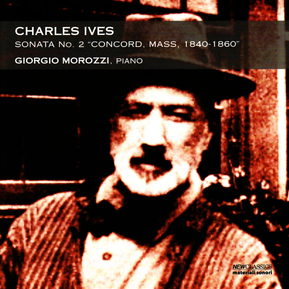 Picture of Charles Ives: Piano Sonata #2 "Concord, Mass, 1840-1860"