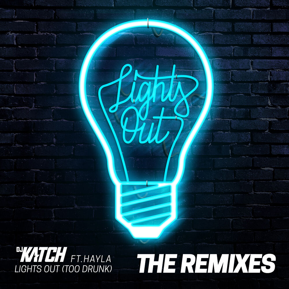 Picture of Lights Out (Too Drunk) [feat. Hayla] (The Remixes)