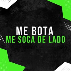 Cover of Me Bota Me Soca de Lado