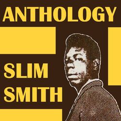 Cover of Slim Smith Anthology