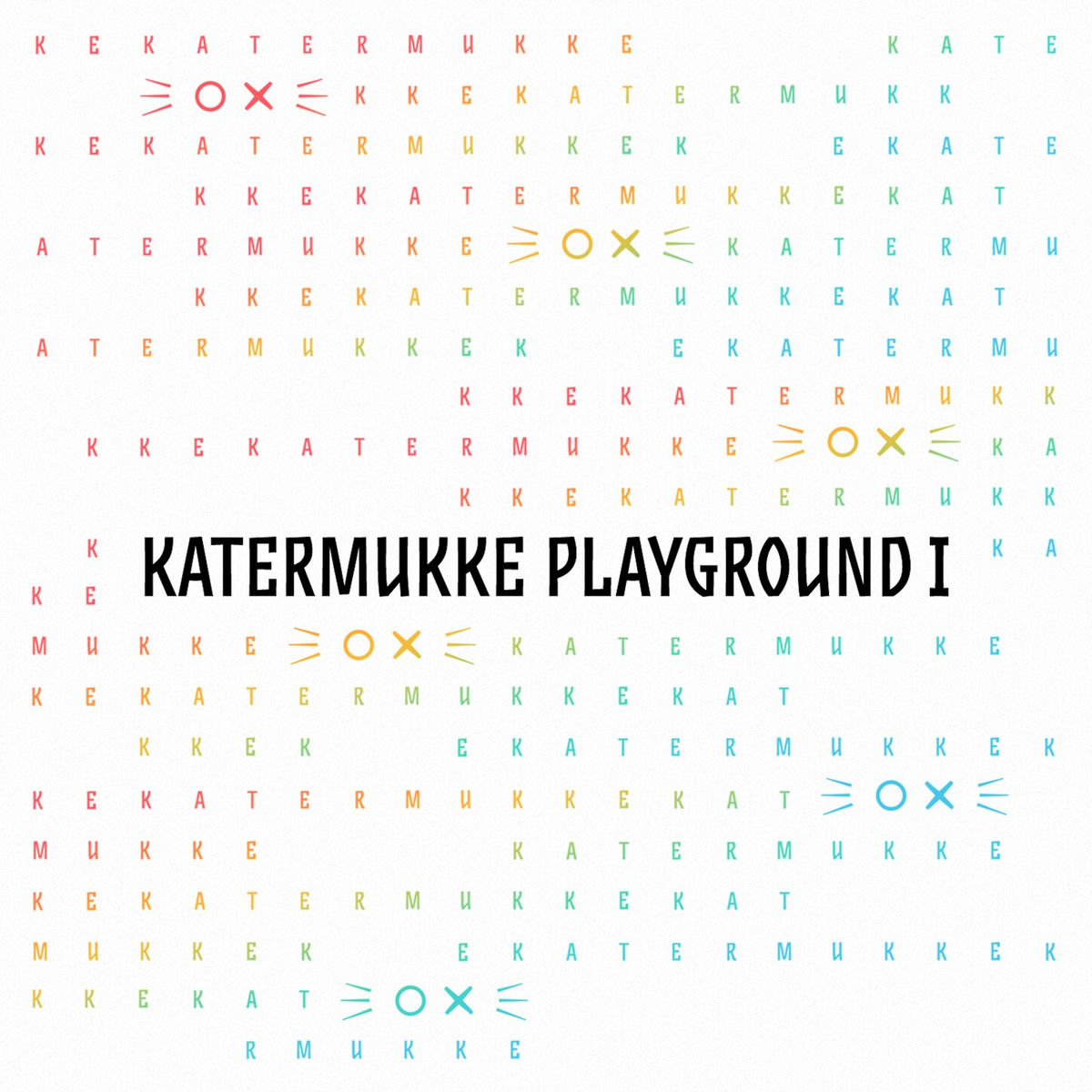 Album cover of Katermukke Playground I