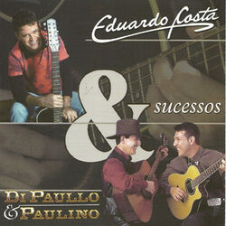 Cover of Sucessos - Eduardo Costa e Di Paullo & Paulino