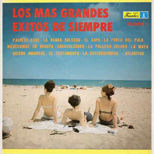 Los Más Grandes Éxitos De Siempre, Vol. 1 - Varios Artistas | Deezer