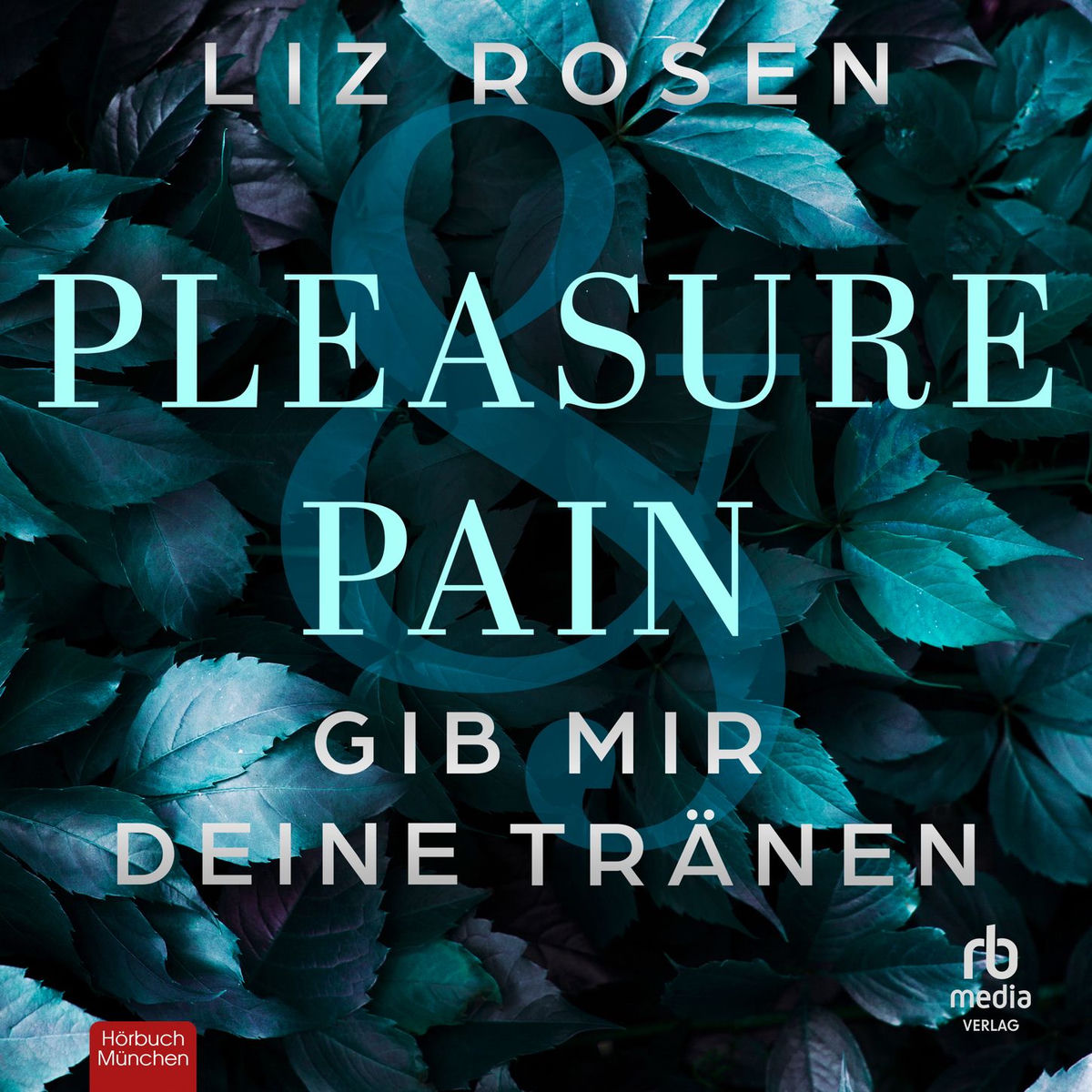 Album cover of Pleasure and Pain - Gib mir deine Tränen - A Dark Desire Club Romance, Band 3 (Ungekürzt)