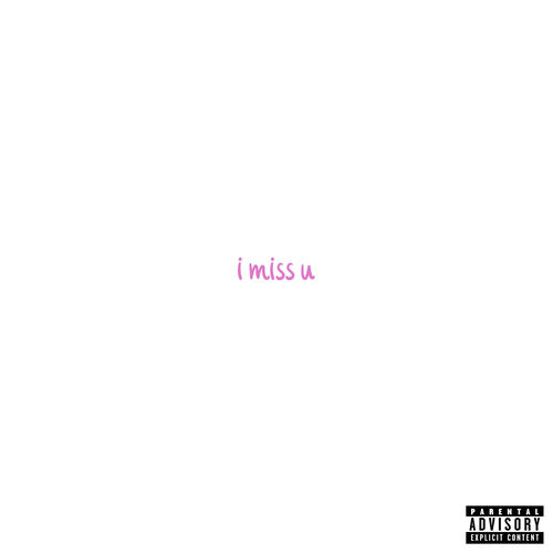 i miss u