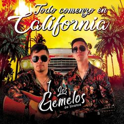 Cover of Todo Comenzo en California