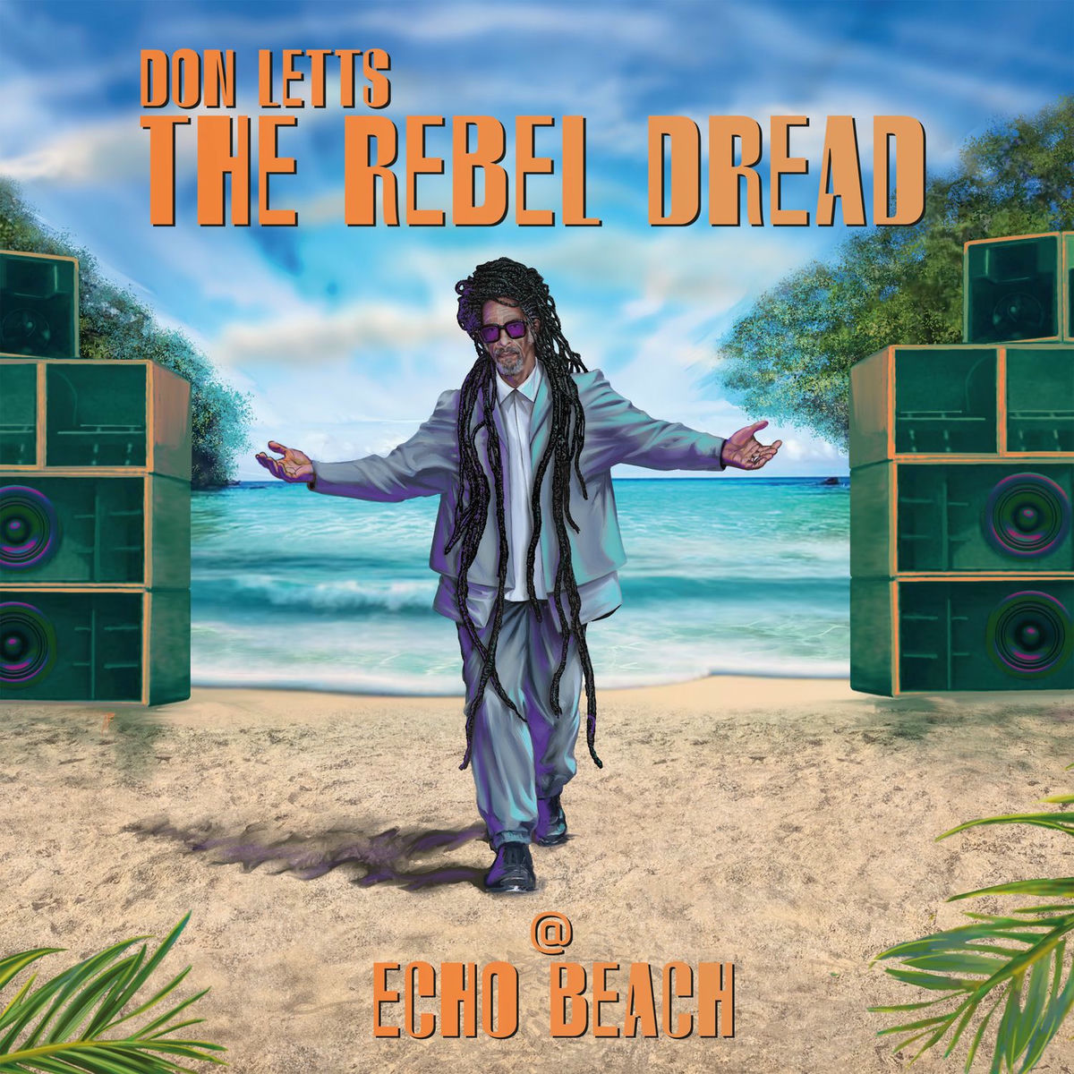 Album cover of Don Letts - The Rebel Dread presents (@) Echo Beach (Digital Full Version)