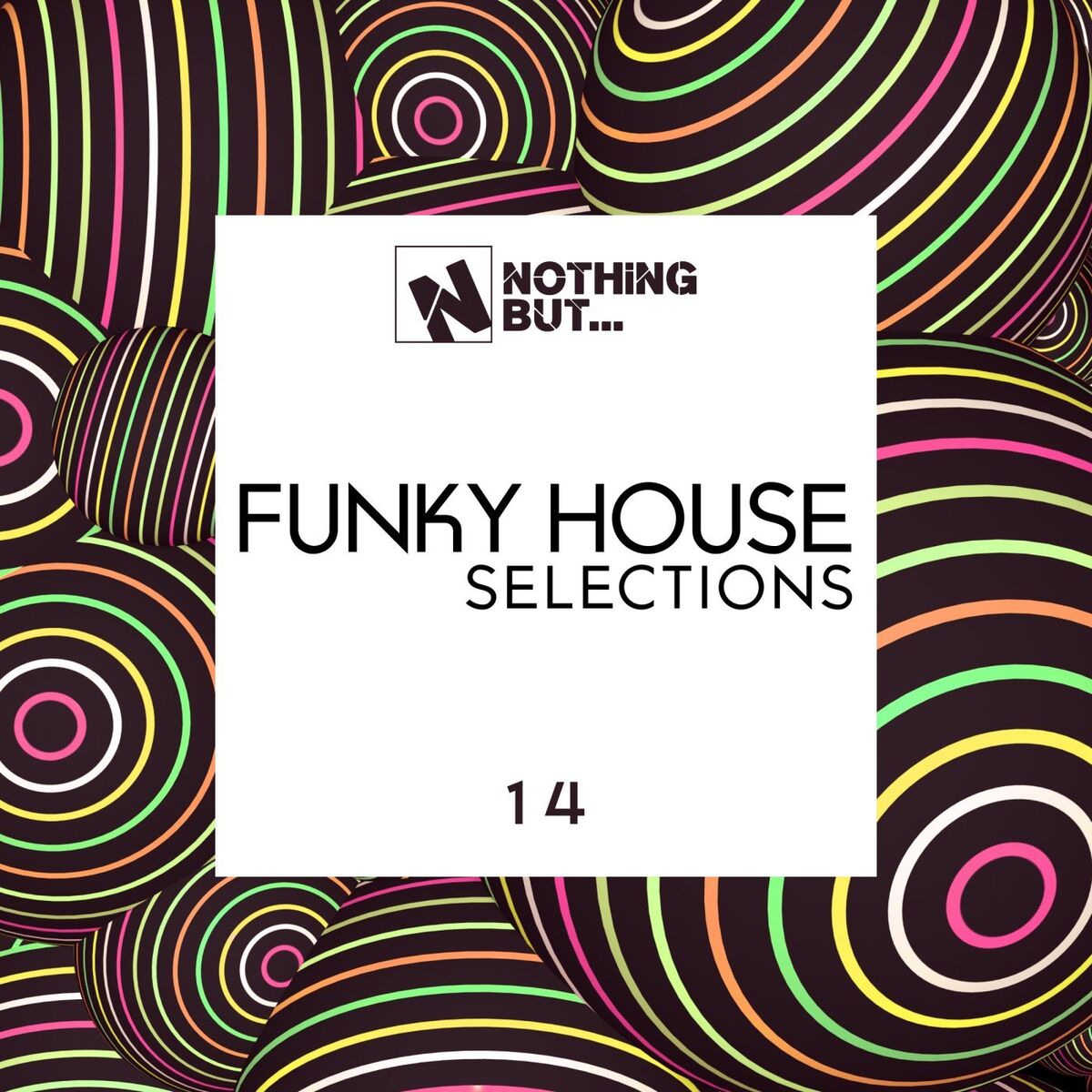Album cover of Nothing But... Funky House Selections, Vol. 14