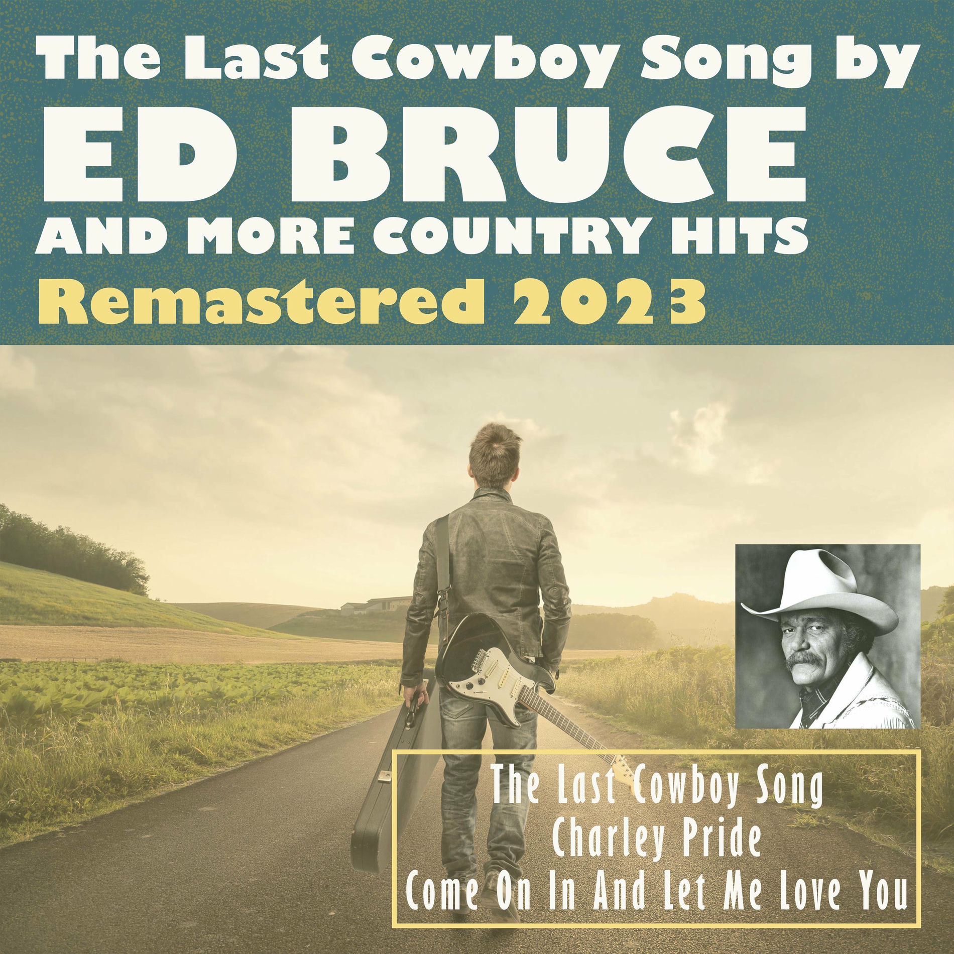 Album cover of The Last Cowboy Song by Ed Bruce and More Country Hits (Remastered 2023)