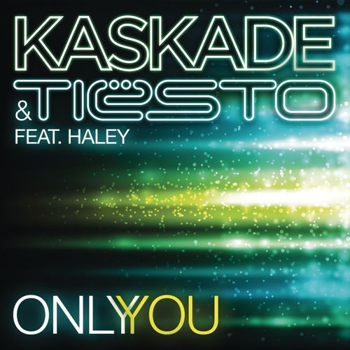 Only You (feat. Tiësto & Haley) by Kaskade - 128 BPM