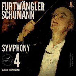 Cover of Schumann by Furtwängler: Symphony No. 4 in D minor Op. 120