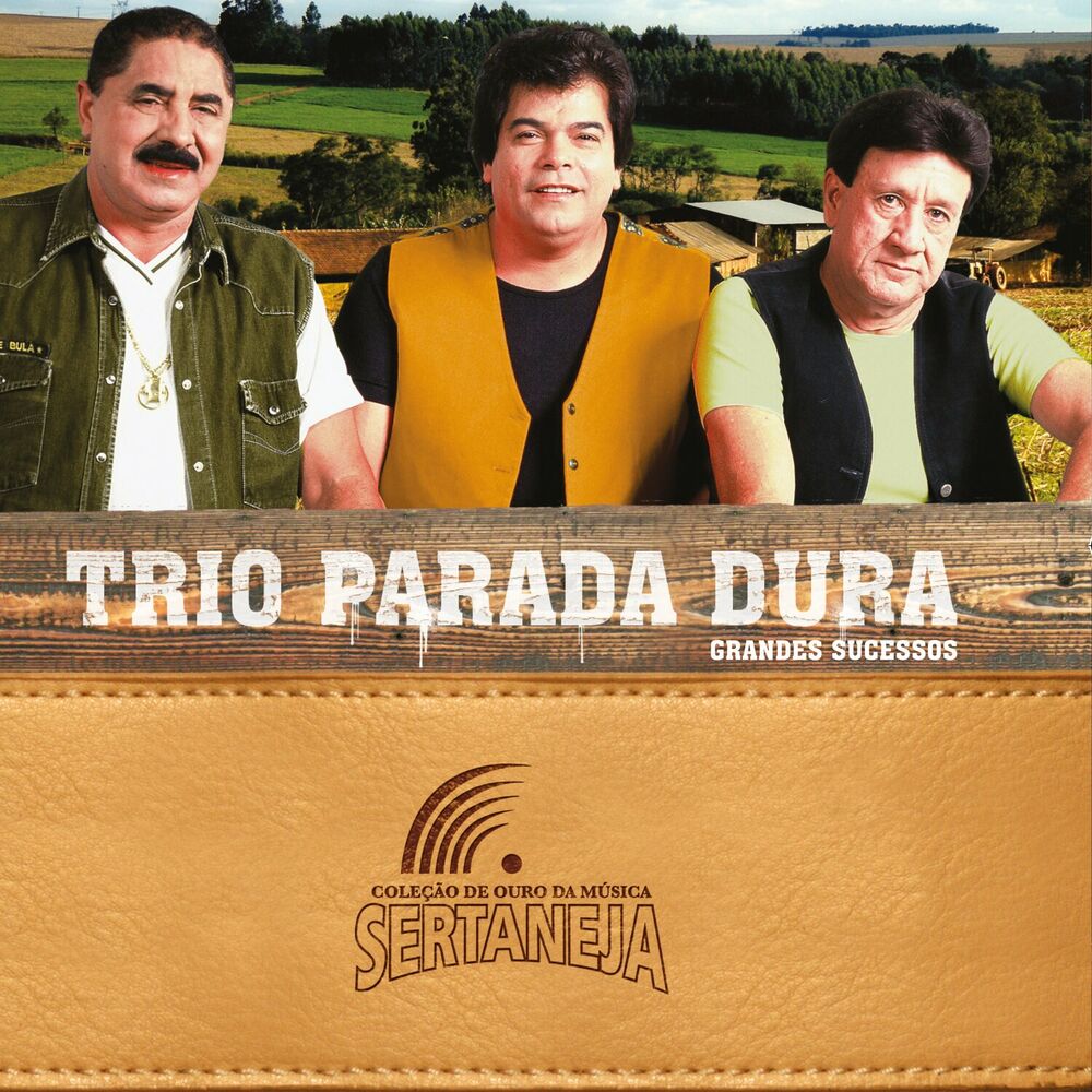 Picture of Coleção de Ouro da Música Sertaneja: Trio Parada Dura - Grandes Sucessos