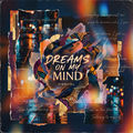 Dreams On My Mind