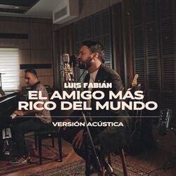 Cover of El Amigo Más Rico Del Mundo (Versión Acústica)