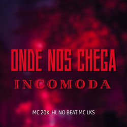 Cover of Onde nos Chega Incomoda by undefined