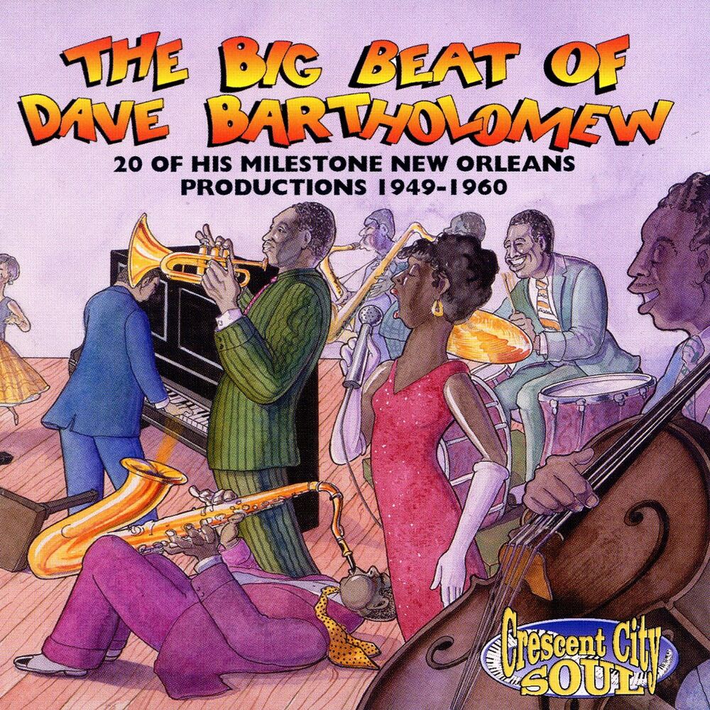 Picture of The Big Beat Of Dave Bartholomew: 20 Milestone Dave Bartholomew Productions 1949-1960