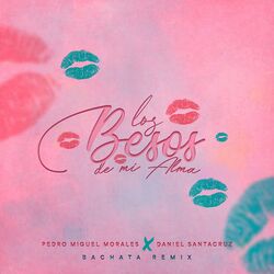 Cover of Los Besos de Mi Alma (Bachata Remix)