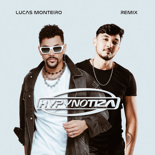 HYPYNOTIZA (DJ Lucas Monteiro Remix)