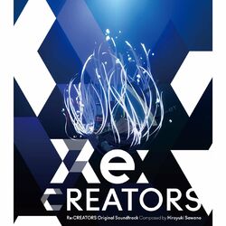 Cover of Re:CREATORS (Original Soundtrack)