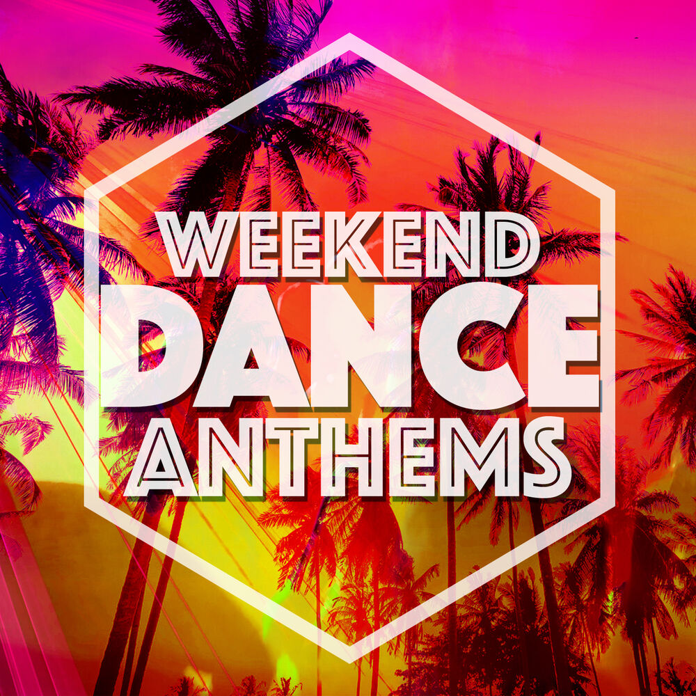 Picture of Weekend Dance Anthems