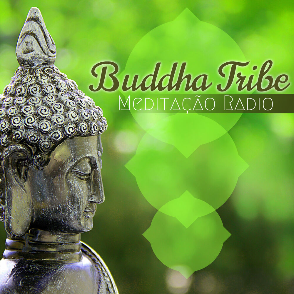 Picture of Buddha Tribe Meditação Radio - 10 Canções Relaxantes com Sons da Natureza para Meditar