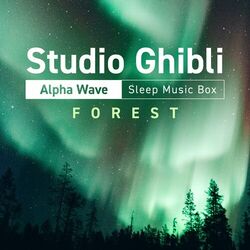 Studio Ghibli Sleep Music Box Best -Forest and Alpha Wave-