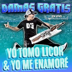 Cover of Yo Tomo Licor / Yo Me Enamoré (En Vivo)