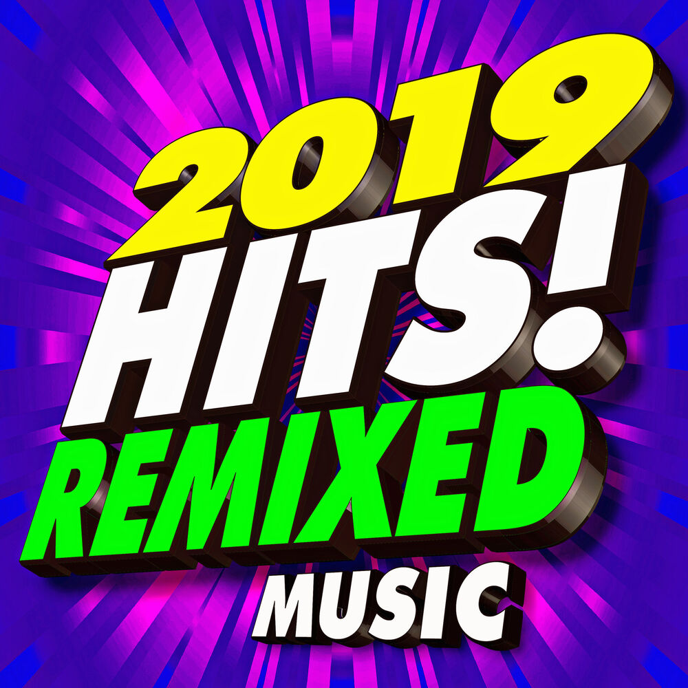Picture of 2019 Hits! Remixed Music