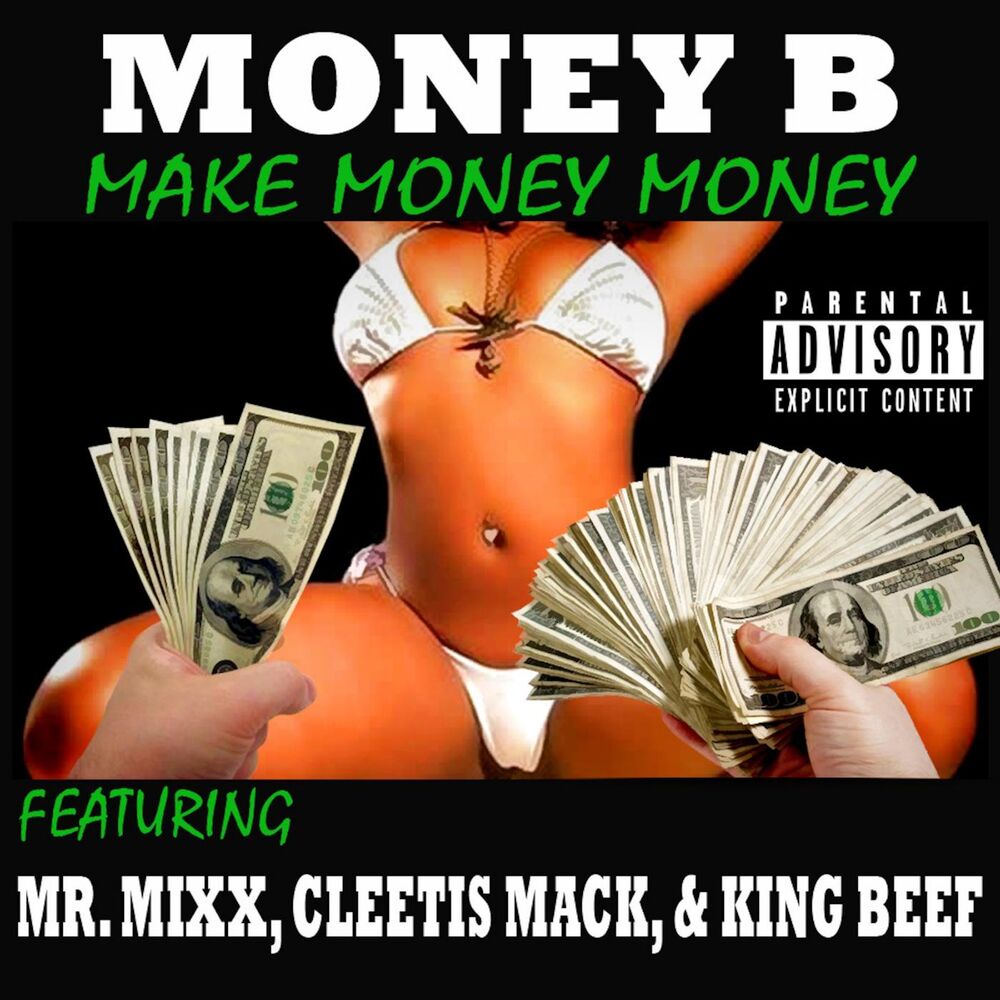 Picture of Make Money Money (feat. Mr. Mixx, Cleetis Mack & King Beef)