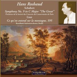 Cover of Schubert: Symphony No. 9 - Liszt: Ce qu'on entend sur la montagne, S. 95