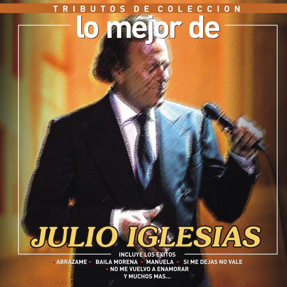 Picture of Tributos de Colección / Lo Mejor de Julio Iglesias