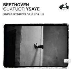 Cover of Beethoven: String Quartets Op. 18 Nos. 1-3 (Live)