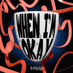 Cover of When I'm Okay (TADC Gangle Song - Deluxe Edition)